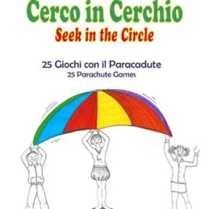 Occasione Imperdibile Cerco in cerchio. 25 giochi con il paracadute. Ediz. italiana e inglese