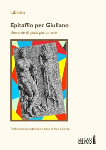 Epitaffio per Giuliano. Una stele di gloria per un eroe Subito Disponibile