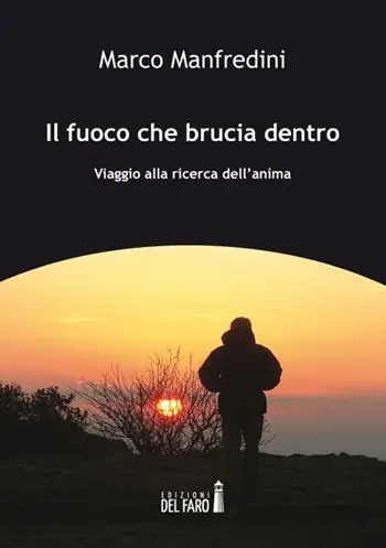 Il fuoco che brucia dentro. Viaggio alla ricerca dell‘anima Economico