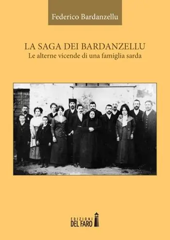 La saga dei Bardanzellu. Le alterne vicende di una famiglia sarda Offerta Limitata