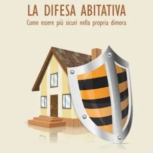 Soddisfatti O Rimborsati La difesa abitativa. Come essere più sicuri nella propria dimora
