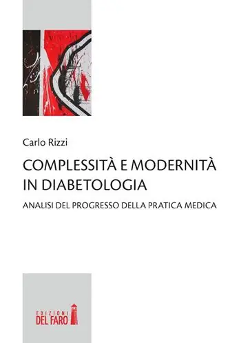 Complessità e modernità in diabetologia. Analisi del progresso della pratica medica Economico