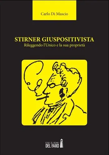 Prezzo Di Fabbrica Stirner giuspositivista. Rileggendo l‘unico e la sua proprietà