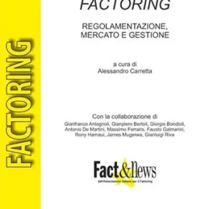 Offerta Speciale Factoring. Regolamentazione, mercato e gestione