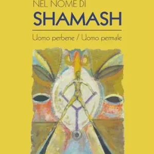 Nel nome di Shamash. Uomo perbene/uomo permale Economico