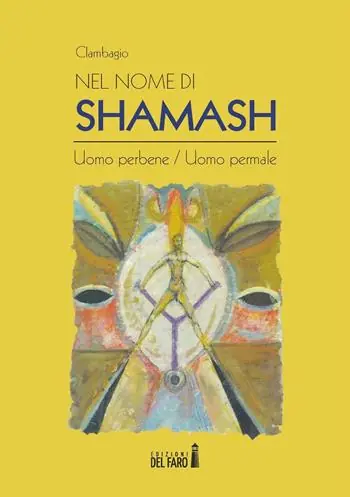 Nel nome di Shamash. Uomo perbene/uomo permale Economico