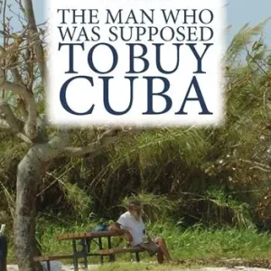 Promo Stagionale The man who was supposed to buy Cuba