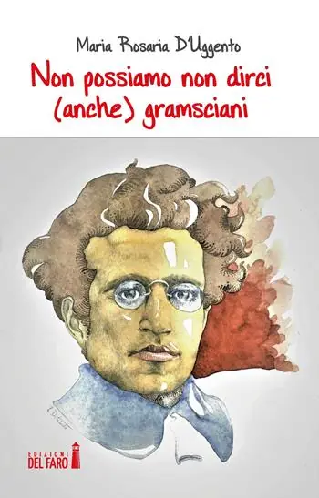 Compra Online Non possiamo non dirci (anche) gramsciani