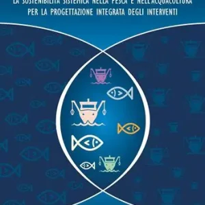 Direttamente Dal Produttore La sostenibilità sistemica nella pesca e nell’acquacoltura per la progettazione integrata degli interventi