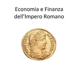 Economia e finanza dell‘Impero Romano Ordina Subito