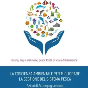 Scelto Dai Clienti La coscienza ambientale per migliorare la gestione del sistema pesca. Azioni di accompagnamento