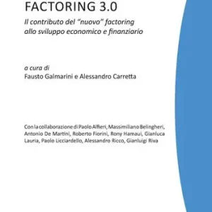 Popolare Factoring 3.0. Il contributo del «nuovo» factoring allo sviluppo economico e finanziario