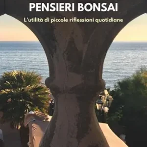 Sconto Pensieri bonsai. L‘utilità di piccole riflessioni quotidiane
