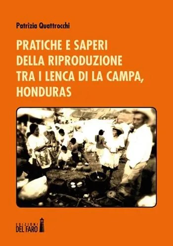 Pratiche e saperi della riproduzione tra i Lenca di La Campa, Honduras Promo Stagionale