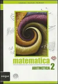 Ultime Pezzi Matematica. Per la Scuola media. Con espansione online. Vol. 2 Aritmetica