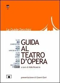 Nuovo Arrivo Guida al teatro d‘opera