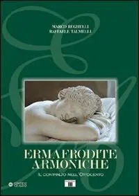 Ermafrodite armoniche. Il contralto nell‘Ottocento. Con CD Audio Economico