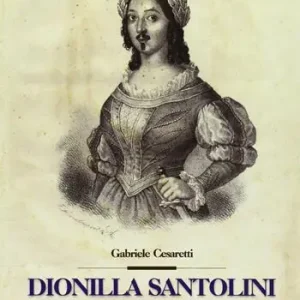 Dionilla Santolini. Diva «inattuale» Soddisfatti O Rimborsati
