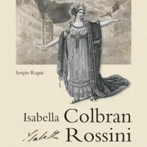 Isabella Colbran, Isabella Rossini. Cofanetto Prezzo Scontato