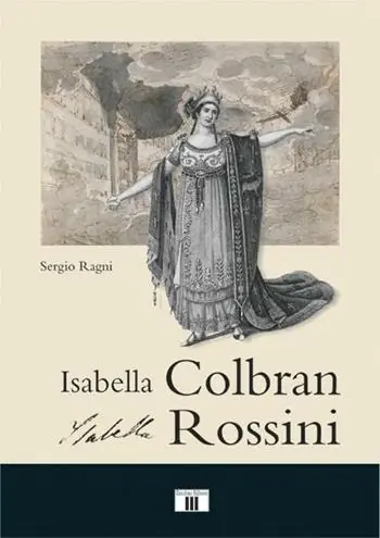 Isabella Colbran, Isabella Rossini. Cofanetto Prezzo Scontato