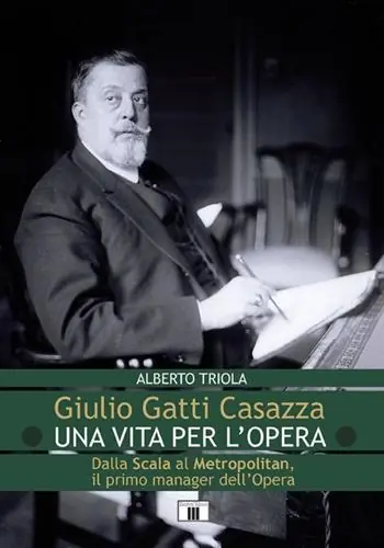Giulio Gatti Casazza. Una vita per l‘opera. Dalla Scala al Metropolitan, il pimo manager dell‘opera Occasione