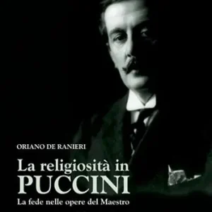 La religiosità in Puccini. La fede nelle opere del maestro Economico