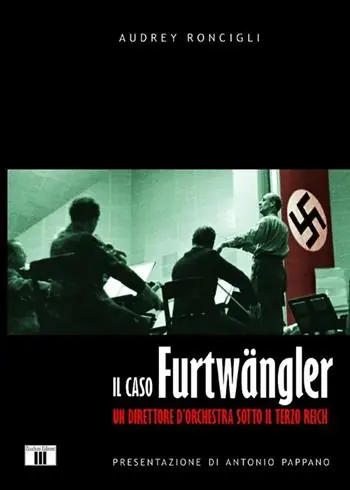 Miglior Prezzo Il caso Furtwängler. Un direttore d‘orchestra sotto il Terzo Reich