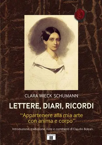 Lettere, diari, ricordi. «Appartenere alla mia arte con anima e corpo» Ordina Subito