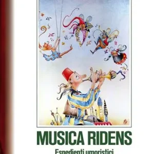 Musica ridens. Espedienti umoristici in 500 anni di composizioni Prezzo Ridotto