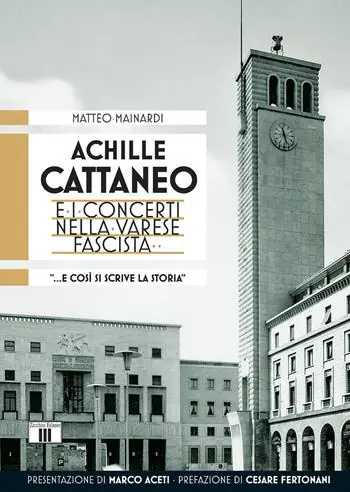 Achille Cattaneo e i concerti nella Varese fascista «... e così si scrive la storia...» Vendita Finale