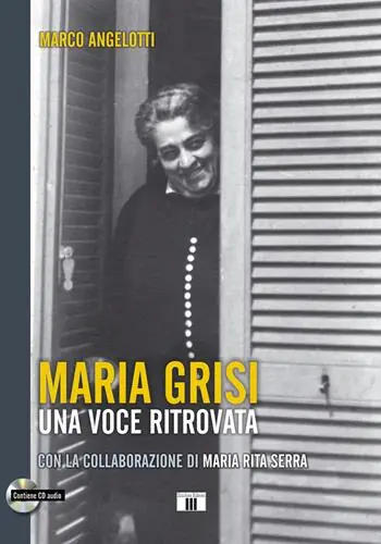 Offerta Lampo Maria Grisi. Una voce ritrovata. Con CD-Audio