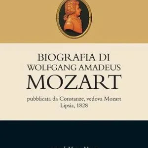 Biografia di Wolfgang Amadeus Mozart Nuovo Arrivo