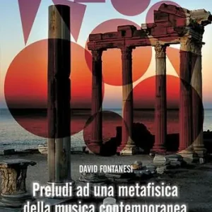 Preludi ad una metafisica della musica contemporanea Economico