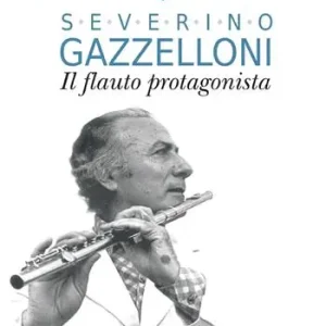 Severino Gazzelloni. Il flauto protagonista Pagamento Sicuro