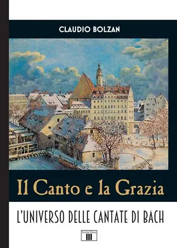 Bestseller Il canto e la grazia. L‘universo delle cantate di Bach