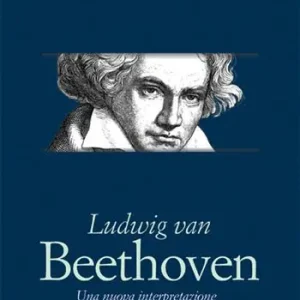 Promo Stagionale Ludwig van Beethoven. Una nuova interpretazione della vita e delle opere