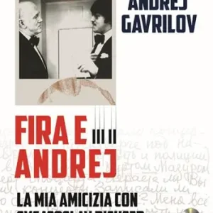 Fira e Andrej. La mia amicizia con Svjatoslav Richter. Con CD-Audio Pagamento Sicuro