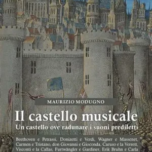 Vendita Finale Il castello musicale. Un castello ove radunare i suoni prediletti