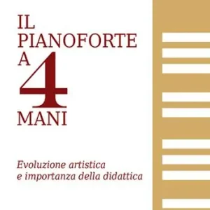 Il pianoforte a 4 mani. Evoluzione artistica e riflessioni sulla didattica Must-Have