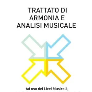 Prezzo Conveniente Trattato di armonia e analisi musicale. Ad uso dei Licei musicali, degli Istituti musicali e dei Conservatori. Per le Scuole superiori
