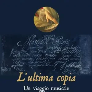 L‘ultima copia. Un viaggio musicale nell‘Europa del Settecento Bestseller