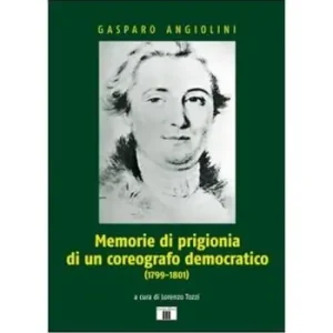 Ultima Occasione Memorie di prigionia di un coreografo democratico (1799-1801)