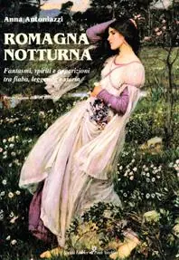 Prezzo Scontato Romagna notturna. Fantasmi, spiriti e apparizioni tra fiaba, leggenda e storia
