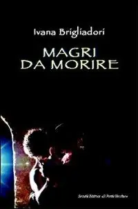 Prezzo Basso Magri da morire