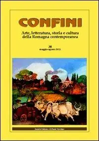 Confini. Arte, letteratura, storia e cultura della Romagna antica e contemporanea. Vol. 28 Ultima Occasione