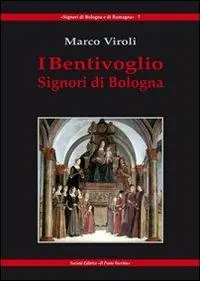 Direttamente Dal Produttore I Bentivoglio. Signori di Bologna