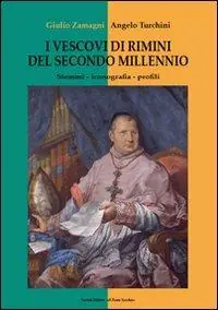 I vescovi di Rimini del secondo millennio. Stemmi, iconografia, profili Occasione Imperdibile