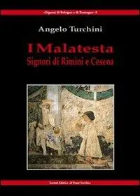 Economico I Malatesta. Signori di Rimini e Cesena