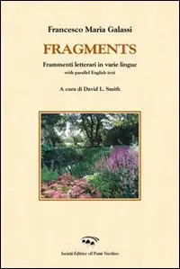 Fragments. Frammenti letterari di varie lingue. With parallel english text. Ediz. italiana e inglese Ultima Occasione
