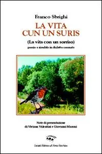 Consegna Rapida La vita cun un suris (la vita con un sorriso). Ediz. tedesca, italiana, inglese e francese
